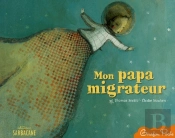 Mon Papa Migrateur