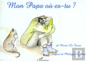 Mon Papa Ou Es-Tu ?