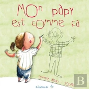 Mon Papy Est Comme Ça