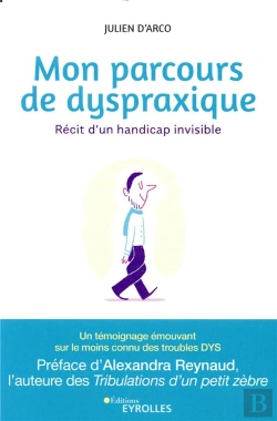 Bertrand.pt - Mon Parcours De Dyspraxique - Recit D'Un Handicap Invisible
