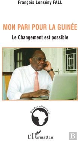 Bertrand.pt - Mon Pari Pour La Guinée ; Le Changement Est Possible