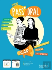 Mon Pass'Oral ; Histoire-Géographie Emc, Français, Chef D'Oeuvre ; Cap ; Cahier De L'Élève