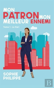 Mon Patron Mon Meilleur Ennemi - Tome 1 - Le Pari