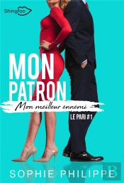 Mon Patron, Mon Meilleur Ennemi Tome 1 : Le Pari
