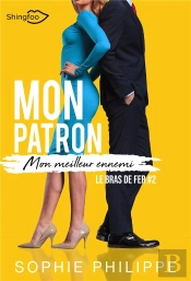 Mon Patron, Mon Meilleur Ennemi Tome 2 : Le Bras De Fer
