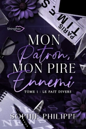 Mon Patron, Mon Pire Ennemi Tome 1 : Le Fait Divers