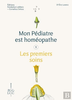 Bertrand.pt - Mon Pédiatre Est Homéopathe Tome 1 : Les Premiers Soins