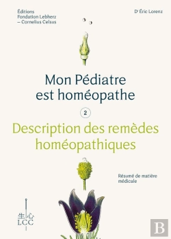 Bertrand.pt - Mon Pédiatre Est Homéopathe Tome 2 : Description Des Remèdes Homéopathiques