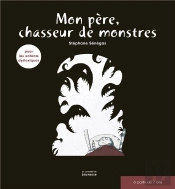 Mon Père, Chasseur De Monstres