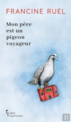 Bertrand.pt - Mon Père Est Un Pigeon Voyageur