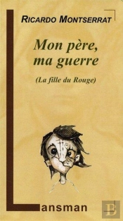 Mon Pere, Ma Guerre (Ma Fille Du Rouge)