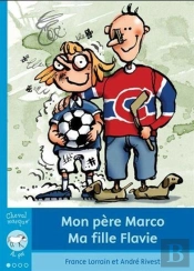 Mon Pere Marco. Ma Fille Flavie