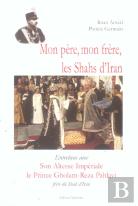 Mon Pere, Mon Frere, Les Shahs D'Iran