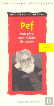 Mon Pere ; Mon Theatre De Papier