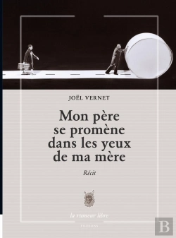 Bertrand.pt - Mon Père Se Promène Dans Les Yeux De Ma Mère