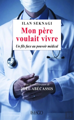 Bertrand.pt - Mon Père Voulait Vivre : Mon Combat Contre La Décision Médicale