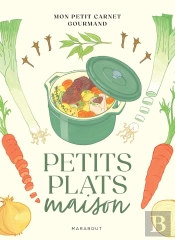 Mon Petit Carnet Gourmand : Petits Plats Maison