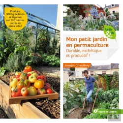Bertrand.pt - Mon Petit Jardin En Permaculture ; Durable, Esthétique Et Productif ! Produire 300 Kg De Fruits Et Légumes Sur 150 Mètres Carrés En Pleine Ville !