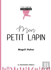 Mon Petit Lapin - P'Tite Comptine En Noir Et Blanc