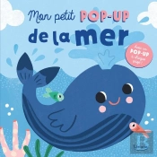 Mon Petit Pop-Up De La Mer - Avec Un Pop-Up À Chaque Page !