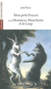 Mon Petit Poucet ; Monsieur Blanchette Et Le Loup