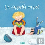 Mon Petit Quotidien : Ca S'Appelle Un Pot