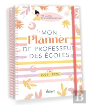 Mon Planner De Professeur Des Écoles : Cahier Journal, Suivi Des Élèves, Gestion Administrative (Édition 2024/2025)