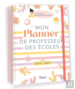 Bertrand.pt - Mon Planner De Professeur Des Écoles : Cahier Journal, Suivi Des Élèves, Gestion Administrative (Édition 2024/2025)