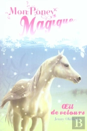 Mon  Poney Magique ; Oeil De Velours