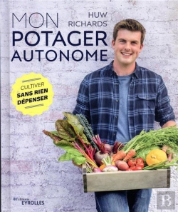 Bertrand.pt - Mon Potager Autonome ; Cultiver Sans Rien Dépenser