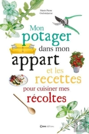 Mon Potager Dans Mon Appart ;  Je Cuisine Mes Récoltes