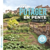 Mon Potager En Pente : Conseils Et Techniques Adaptées