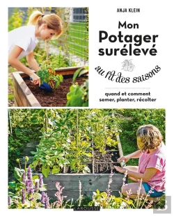 Bertrand.pt - Mon Potager Surélevé Au Fil Des Saisons : Quand Et Comment Semer, Planter, Récolter