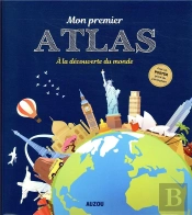 Mon Premier Atlas ; À La Découverte Du Monde (Édition 2018)