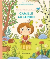 Mon Premier Cherche Et Trouve : Camille Au Jardin