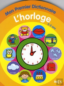 Bertrand.pt - Mon Premier Dictionnaire L'Horloge