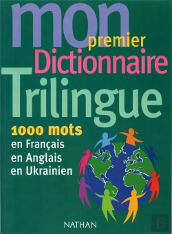 Bertrand.pt - Mon Premier Dictionnaire Trilingue 1000 Mots En Francais En Anglais En Ukrainien