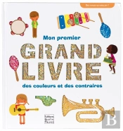 Mon Premier Grand Livre Des Couleurs Et Des Contraires