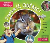 Mon Premier Guide De Voyage : J'Explore Le Québec !