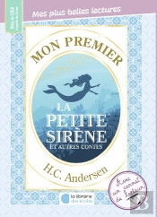Mon Premier Hc Andersen : La Petite Sirène Et Autres Contes