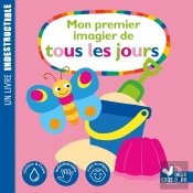 Mon Premier Imagier De Tous Les Jours ; Un Livre Indestructible