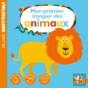 Mon Premier Imagier Des Animaux ; Un Livre Indestructible