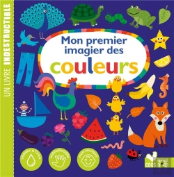 Bertrand.pt - Mon Premier Imagier Des Couleurs ; Un Livre Indestructible