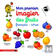 Mon Premier Imagier Des Fruits Français-Corse