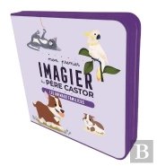 Mon Premier Imagier Du Père Castor : Les Animaux Familiers