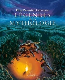 Bertrand.pt - Mon Premier Larousse Des Légendes De La Mythologie