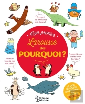 Mon Premier Larousse Des Pourquoi ?