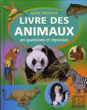 Mon Premier Livre Des Animaux En Questions Et Reponses