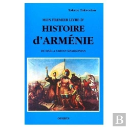 Bertrand.pt - Mon Premier Livre D'Histoire D'Armenie ; De Haig A Vartan Mamigonian