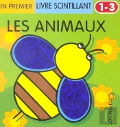 Mon Premier Livre Scintillant ; Les Animaux